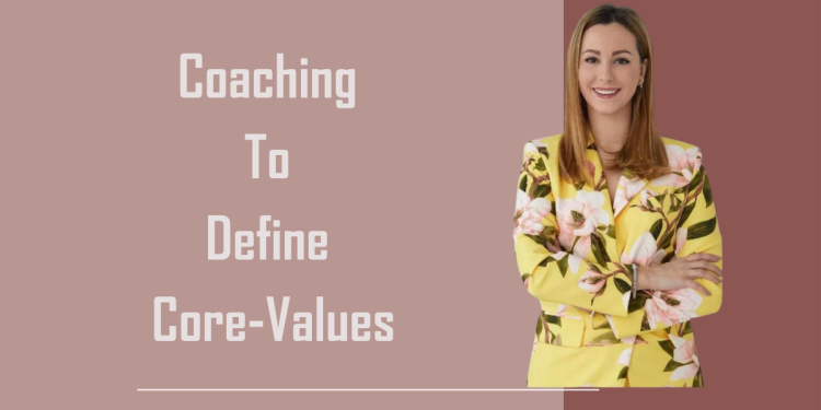 Coaching To Define Core-Values