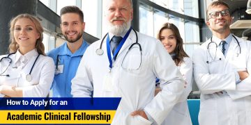 How to Apply for An Academic Clinical Fellowship – Step-By-Step Guide