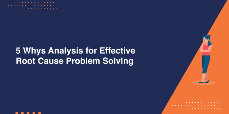 Image 1 of 5 Whys Analysis for Effective Root Cause Problem Solving